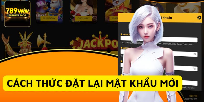 Quên Mật Khẩu 789Win - Hướng Dẫn Cách Khôi Phục Nhanh Chóng 4 Cách đặt mật khẩu mới đúng